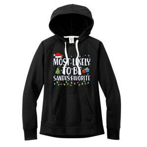 Most Likely To Be SantaS Favorite Christmas Family Matching Gift Women's Fleece Hoodie