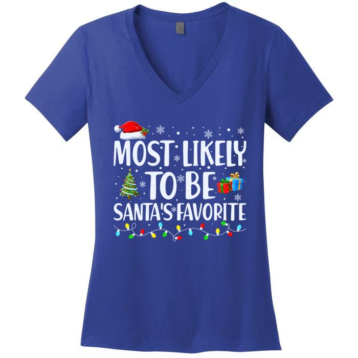 Most Likely To Be SantaS Favorite Christmas Family Matching Gift Women's V-Neck T-Shirt