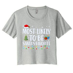 Most Likely To Be SantaS Favorite Christmas Family Matching Gift Women's Crop Top Tee