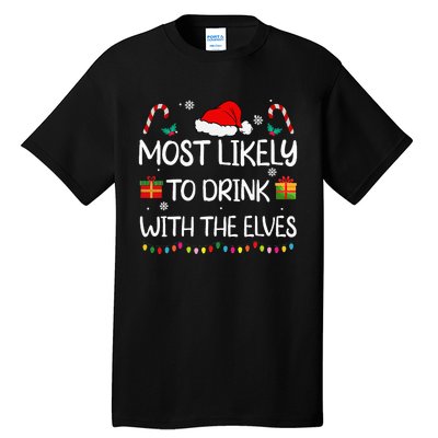 Most Likely To Drink With The Elves Elf Family Christmas Tall T-Shirt