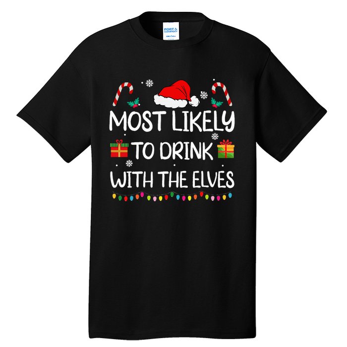 Most Likely To Drink With The Elves Elf Family Christmas Tall T-Shirt