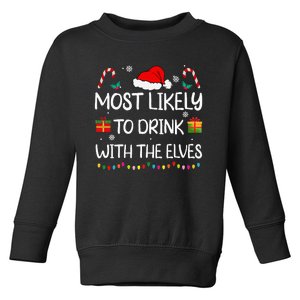 Most Likely To Drink With The Elves Elf Family Christmas Toddler Sweatshirt