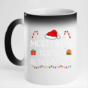 Most Likely To Start All The Shenanigans Family Christmas 11oz Black Color Changing Mug