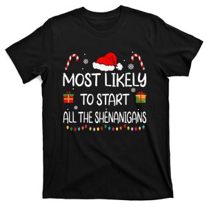 Most Likely To Start All The Shenanigans Family Christmas T-Shirt