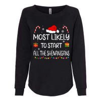 Most Likely To Start All The Shenanigans Family Christmas Womens California Wash Sweatshirt