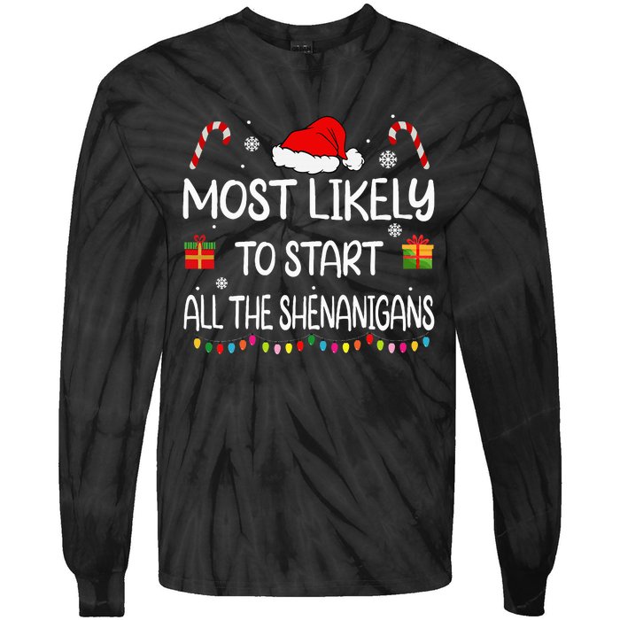 Most Likely To Start All The Shenanigans Family Christmas Tie-Dye Long Sleeve Shirt