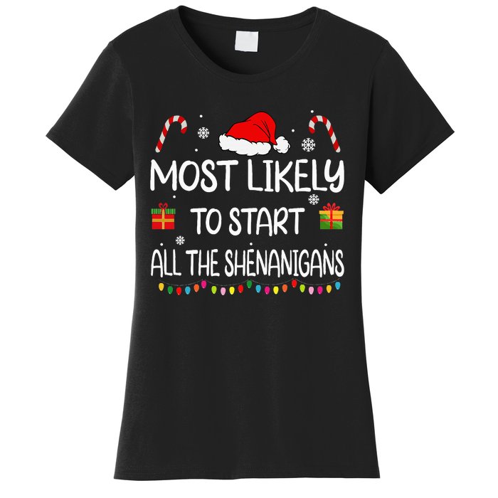 Most Likely To Start All The Shenanigans Family Christmas Women's T-Shirt