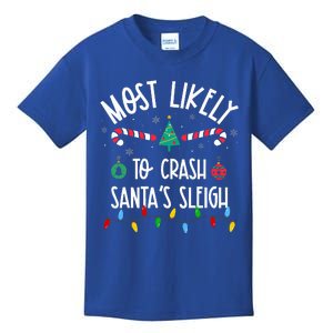 Most Likely To Crash Santa's Sleigh Christmas Family  Kids T-Shirt