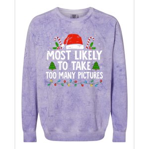 Most Likely To Take Too Y Pictures Funny Family Christmas Gift Colorblast Crewneck Sweatshirt