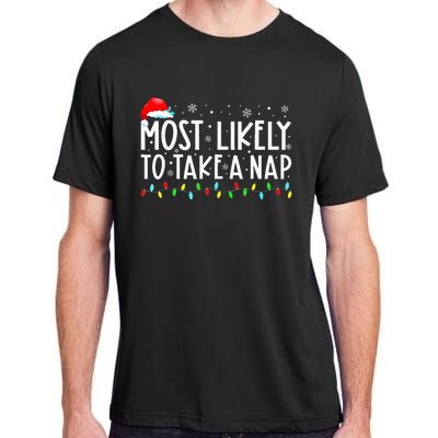 Most Likely To Take A Nap Christmas Vacation Adult ChromaSoft Performance T-Shirt