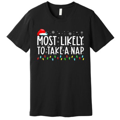 Most Likely To Take A Nap Christmas Vacation Premium T-Shirt