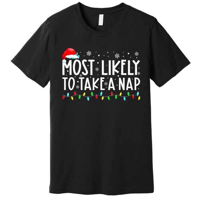 Most Likely To Take A Nap Christmas Vacation Premium T-Shirt