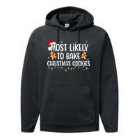 Most Likely To Bake Christmas Cookies Funny Family Christmas Performance Fleece Hoodie