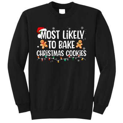 Most Likely To Bake Christmas Cookies Funny Family Christmas Sweatshirt