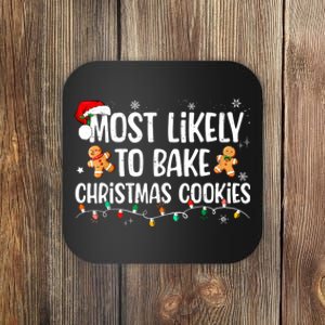 Most Likely To Bake Christmas Cookies Funny Family Christmas Coaster