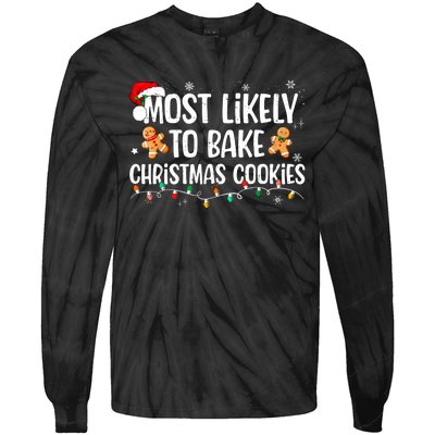 Most Likely To Bake Christmas Cookies Funny Family Christmas Tie-Dye Long Sleeve Shirt