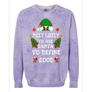 Most Likely To Ask Santa Define Good Funny Family Christmas Colorblast Crewneck Sweatshirt