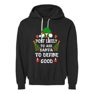 Most Likely To Ask Santa Define Good Funny Family Christmas Garment-Dyed Fleece Hoodie