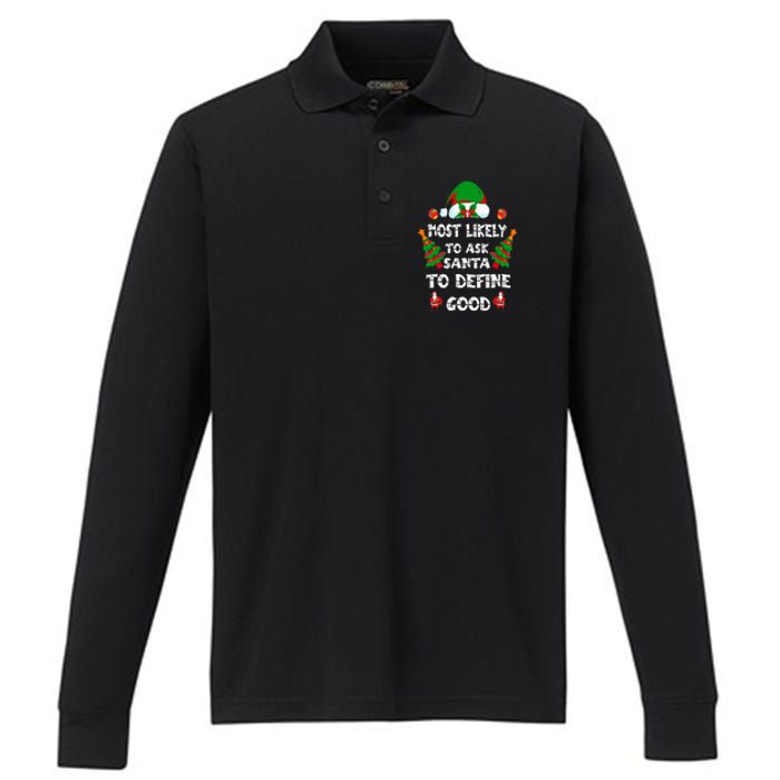 Most Likely To Ask Santa Define Good Funny Family Christmas Performance Long Sleeve Polo