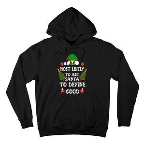 Most Likely To Ask Santa Define Good Funny Family Christmas Hoodie