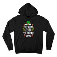 Most Likely To Ask Santa Define Good Funny Family Christmas Hoodie