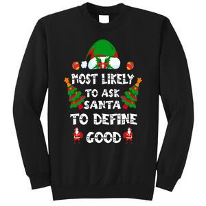 Most Likely To Ask Santa Define Good Funny Family Christmas Sweatshirt