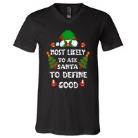 Most Likely To Ask Santa Define Good Funny Family Christmas V-Neck T-Shirt