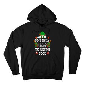 Most Likely To Ask Santa Define Good Funny Family Christmas Tall Hoodie