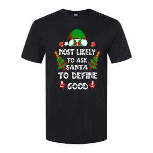 Most Likely To Ask Santa Define Good Funny Family Christmas Softstyle CVC T-Shirt