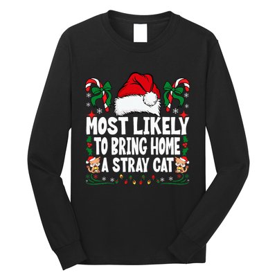 Most Likely To Bring Home A Stray Cat Matching Christmas Long Sleeve Shirt