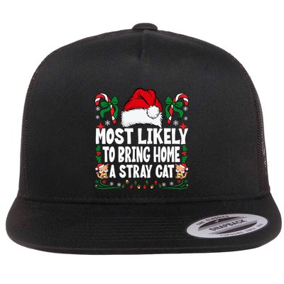 Most Likely To Bring Home A Stray Cat Matching Christmas Flat Bill Trucker Hat