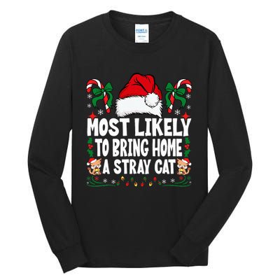 Most Likely To Bring Home A Stray Cat Matching Christmas Tall Long Sleeve T-Shirt