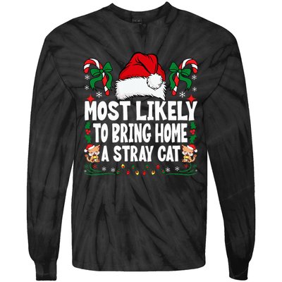 Most Likely To Bring Home A Stray Cat Matching Christmas Tie-Dye Long Sleeve Shirt