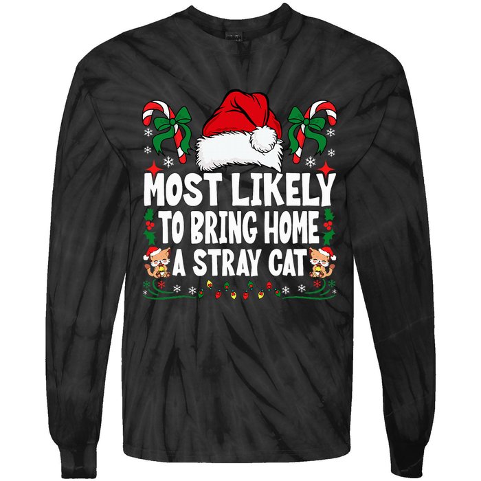 Most Likely To Bring Home A Stray Cat Matching Christmas Tie-Dye Long Sleeve Shirt