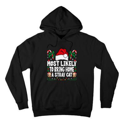 Most Likely To Bring Home A Stray Cat Matching Christmas Tall Hoodie