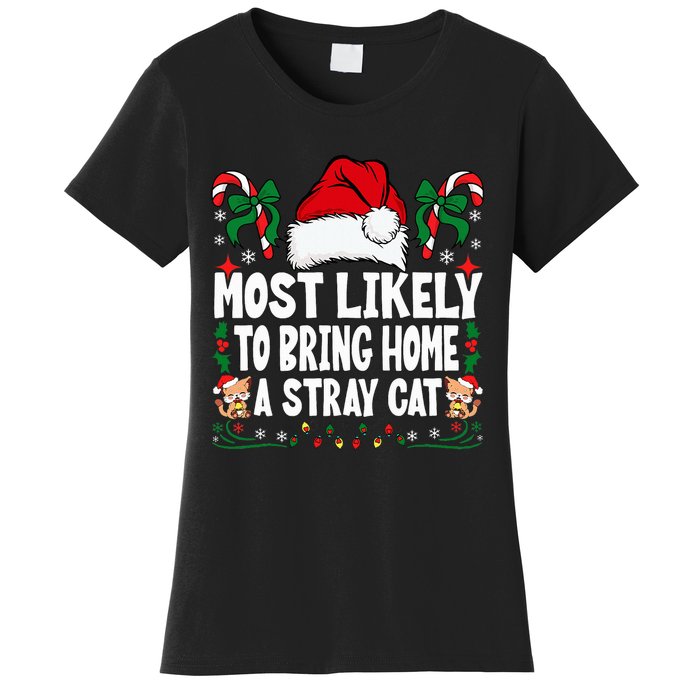 Most Likely To Bring Home A Stray Cat Matching Christmas Women's T-Shirt