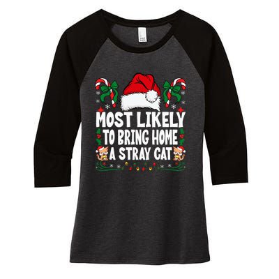 Most Likely To Bring Home A Stray Cat Matching Christmas Women's Tri-Blend 3/4-Sleeve Raglan Shirt