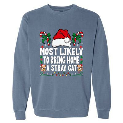 Most Likely To Bring Home A Stray Cat Matching Christmas Garment-Dyed Sweatshirt