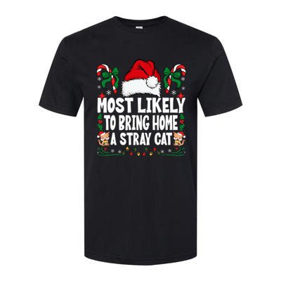 Most Likely To Bring Home A Stray Cat Matching Christmas Softstyle CVC T-Shirt