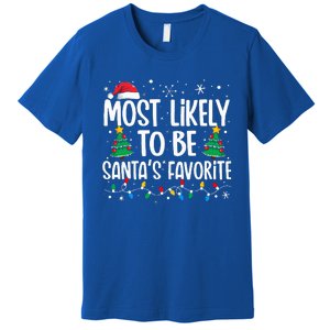 Most Likely To Be SantaS Favorite Family Christmas Matching Premium T-Shirt