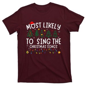 Most Likely To Sing The Christmas Songs Matching Christmas T-Shirt