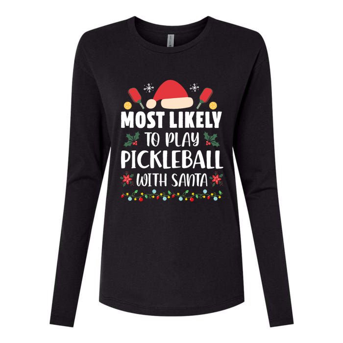 Most Likely To Play Pickleball With Santa Family Christmas Womens Cotton Relaxed Long Sleeve T-Shirt