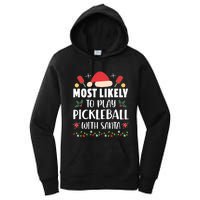 Most Likely To Play Pickleball With Santa Family Christmas Women's Pullover Hoodie