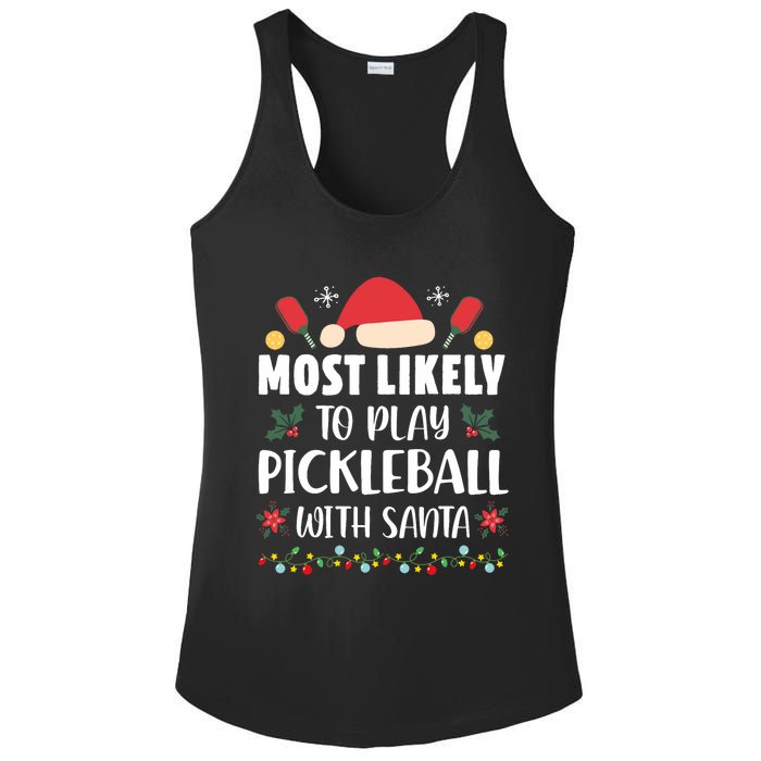 Most Likely To Play Pickleball With Santa Family Christmas Ladies PosiCharge Competitor Racerback Tank