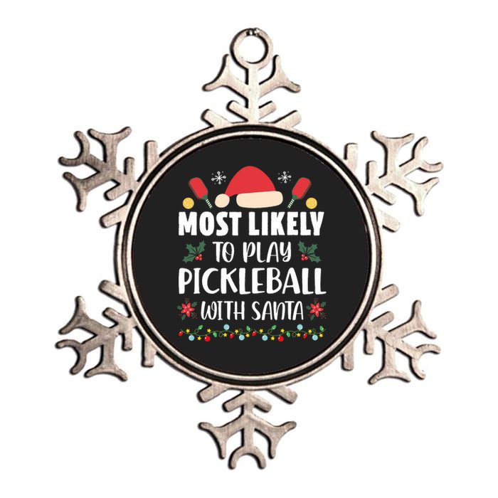 Most Likely To Play Pickleball With Santa Family Christmas Metallic Star Ornament