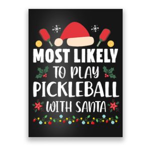 Most Likely To Play Pickleball With Santa Family Christmas Poster