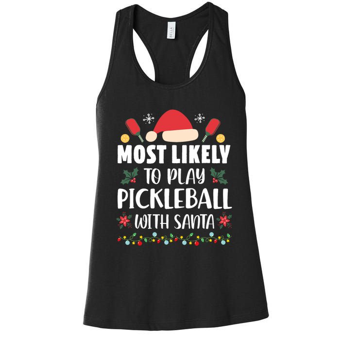 Most Likely To Play Pickleball With Santa Family Christmas Women's Racerback Tank