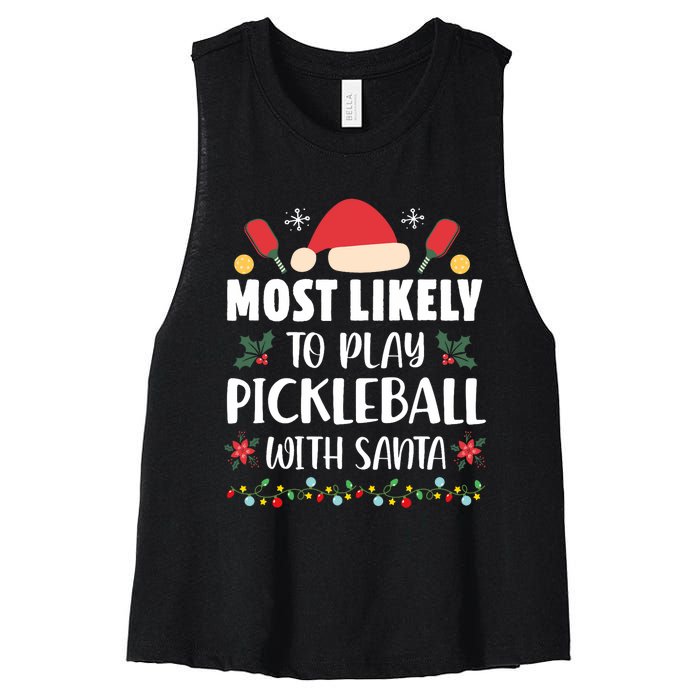 Most Likely To Play Pickleball With Santa Family Christmas Women's Racerback Cropped Tank