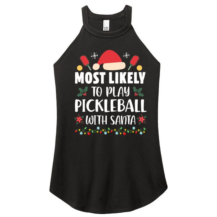 Most Likely To Play Pickleball With Santa Family Christmas Women's Perfect Tri Rocker Tank