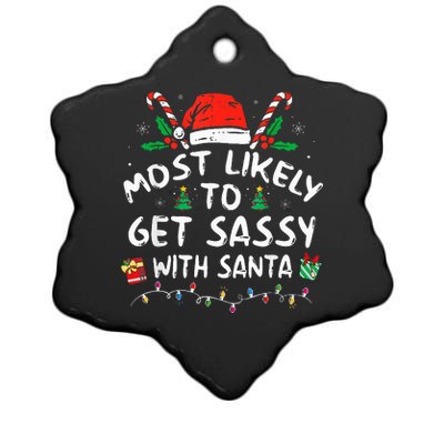 Most Likely To Get Sassy with Santa Funny Family Christmas  Ceramic Star Ornament